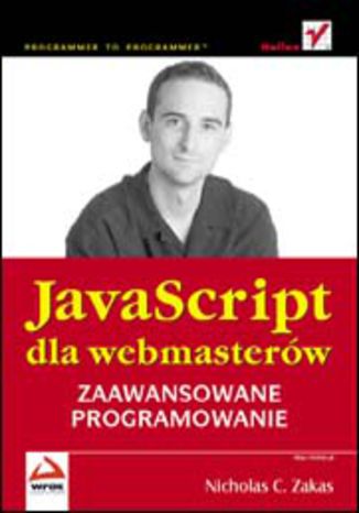JavaScript dla webmasterów. Zaawansowane programowanie Nicholas C. Zakas - okładka książki