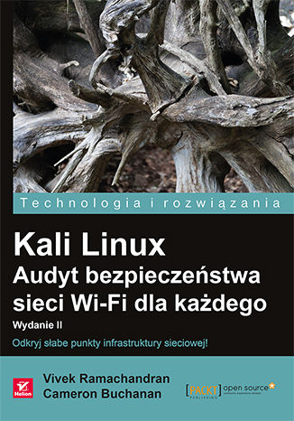 Kali Linux. Audyt bezpieczeństwa sieci Wi-Fi dla każdego. Wydanie II Vivek Ramachandran, Cameron Buchanan - okładka audiobooks CD