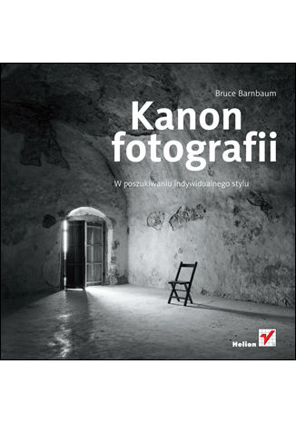 Okładka: Kanon fotografii. W poszukiwaniu indywidualnego stylu