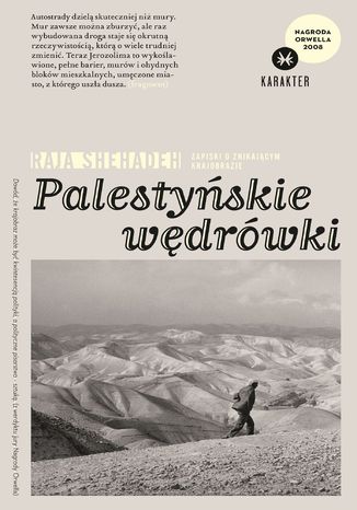 Okładka: Palestyńskie wędrówki. Zapiski o znikającym krajobrazie, wyd. 2