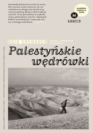 Palestyskie wdrwki. Zapiski o znikajcym krajobrazie, wyd. 2 Raja Shehadeh - okadka audiobooks CD