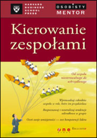 Okładka: Kierowanie zespołami. Osobisty mentor - Harvard Business School Press