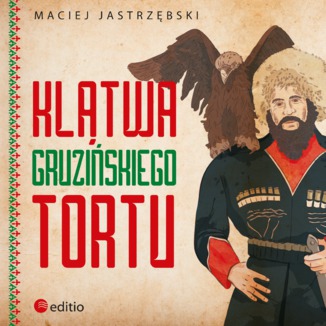 Klątwa gruzińskiego tortu Maciej Jastrzębski - okładka audiobooka MP3