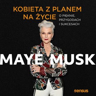 Kobieta z planem na życie. O pięknie, przygodach i sukcesach Maye Musk - okładka audiobooka MP3