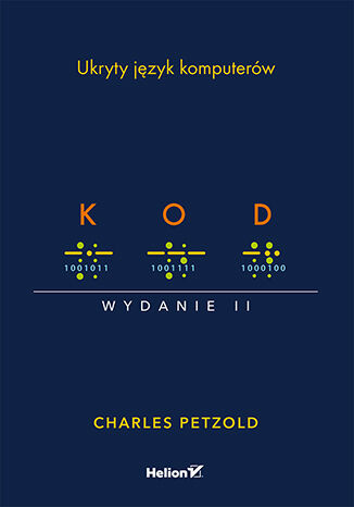 Kod. Ukryty język komputerów. Wydanie II Charles Petzold - okładka ebooka