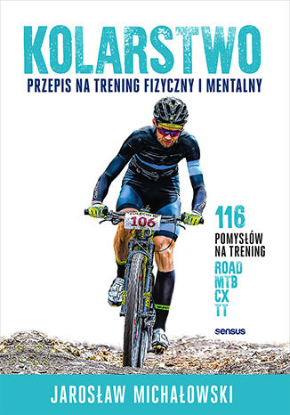 Okładka: Kolarstwo. Przepis na trening fizyczny i mentalny