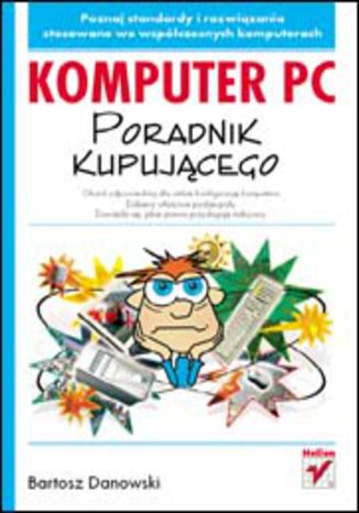 Okładka: Komputer PC. Poradnik kupującego