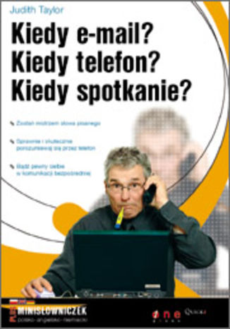 Okładka: Kiedy e-mail? Kiedy telefon? Kiedy spotkanie?
