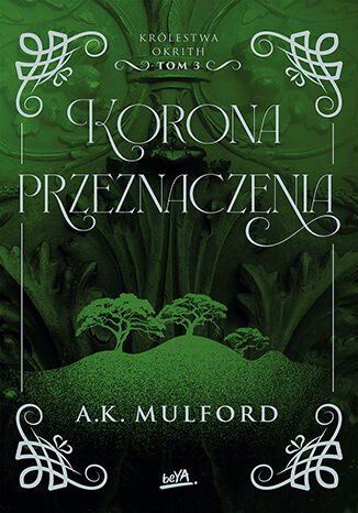 Okładka: Korona przeznaczenia. Królestwa Okrith #3