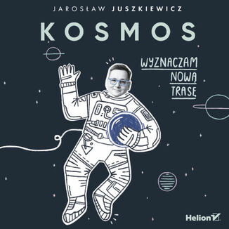 Okładka: Kosmos. Wyznaczam nową trasę