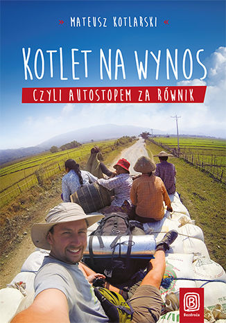 Okładka książki/ebooka Kotlet na wynos, czyli autostopem za równik