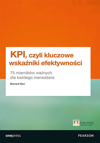 KPI, czyli kluczowe wskaźniki efektywności. 75 mierników ważnych dla każdego menedżera Bernard Marr - okładka audiobooks CD