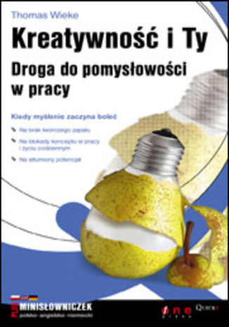 Okładka: Kreatywność i Ty. Droga do pomysłowości w pracy