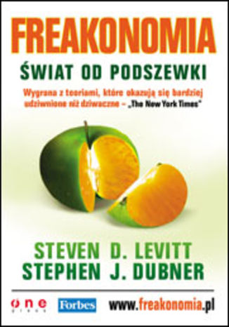 Freakonomia. wiat od podszewki Steven D. Levitt, Stephen J. Dubner - okadka ksiki