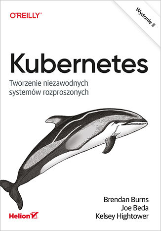 Okładka:Kubernetes. Tworzenie niezawodnych systemów rozproszonych. Wydanie II 