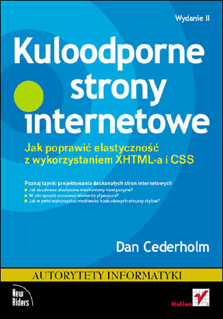 Kuloodporne strony internetowe. Jak poprawić elastyczność z wykorzystaniem XHTML-a i CSS. Wydanie II  Dan Cederholm - okładka książki