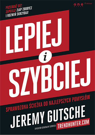 Okładka: Lepiej i szybciej. Sprawdzona ścieżka do najlepszych pomysłów