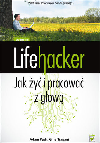 Lifehacker. Jak y i pracowa z gow. Wydanie III Adam Pash, Gina Trapani - okadka audiobooks CD