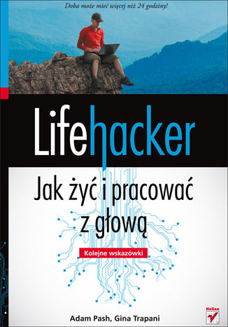 Okładka książki Lifehacker. Jak żyć i pracować z głową. Kolejne wskazówki