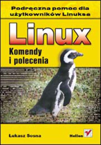 Linux. Komendy i polecenia Łukasz Sosna - okładka książki