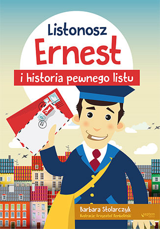 Okładka: Listonosz Ernest i historia pewnego listu