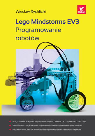 Lego Mindstorms EV3. Programowanie robotów Wiesław Rychlicki - okładka książki