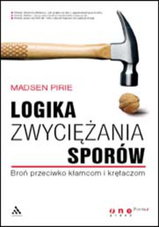 Logika zwyciężania sporów. Broń przeciwko kłamcom i krętaczom Madsen Pirie - okładka audiobooka MP3