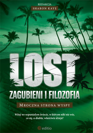 Lost: Zagubieni i filozofia. Mroczna strona wyspy Sharon Kaye - okadka ksiki