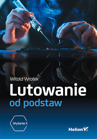 Lutowanie od podstaw. Wydanie II Witold Wrotek - okładka ebooka