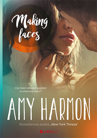Making Faces Amy Harmon - okładka książki