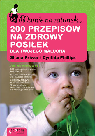 Okładka: Mamie na ratunek. 200 przepisów na zdrowy posiłek dla Twojego malucha