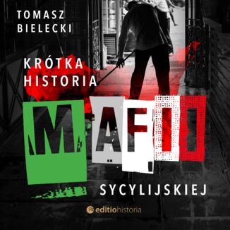 Krótka historia mafii sycylijskiej Tomasz Bielecki - okładka audiobooka MP3