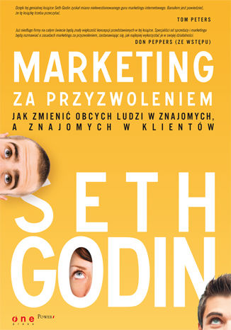 Marketing za przyzwoleniem. Jak zmienić obcych ludzi w znajomych, a znajomych w klientów Seth Godin - okładka audiobooka MP3