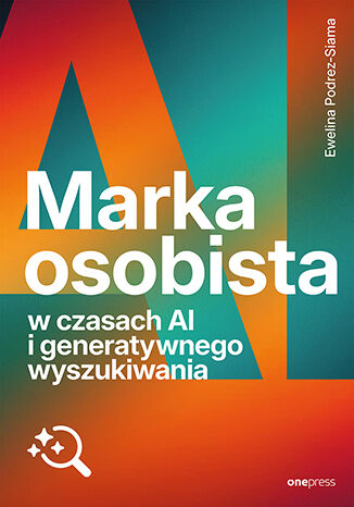 Okładka: Marka osobista w czasach AI i generatywnego wyszukiwania