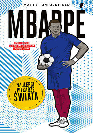 Mbappé. Najlepsi piłkarze świata Matt & Tom Oldfield - okładka audiobooka MP3