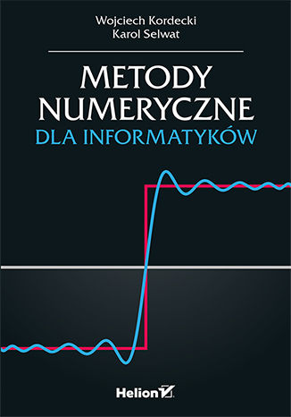Metody numeryczne dla informatyków Wojciech Kordecki, Karol Selwat - okładka audiobooka MP3