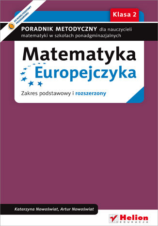 Okładka: Matematyka Europejczyka. Poradnik metodyczny dla nauczycieli matematyki w szkołach ponadgimnazjalnych. Zakres podstawowy i rozszerzony. Klasa 2