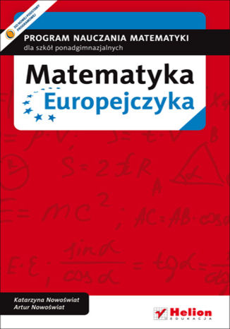 Okładka: Matematyka Europejczyka. Program nauczania matematyki w szkołach ponadgimnazjalnych
