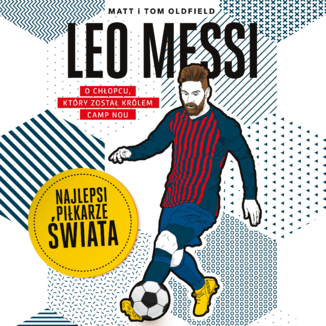 Okładka książki Leo Messi. Najlepsi piłkarze świata