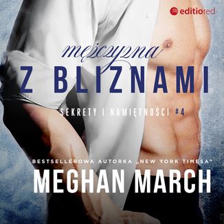 Mężczyzna z bliznami. Sekrety i namiętności #4 Meghan March - okładka audiobooka MP3