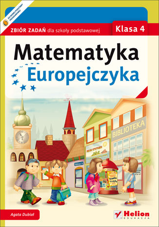 Okładka: Matematyka Europejczyka. Zbiór zadań dla szkoły podstawowej. Klasa 4