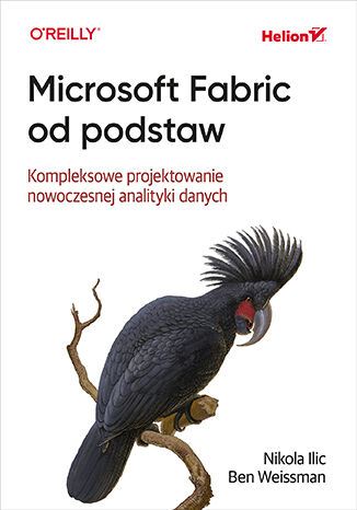 Okładka: Microsoft Fabric od podstaw. Kompleksowe projektowanie nowoczesnej analityki danych