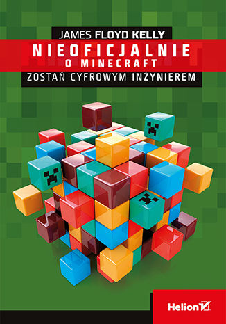 Minecraft. Zosta cyfrowym inynierem James Floyd Kelly - okadka ebooka