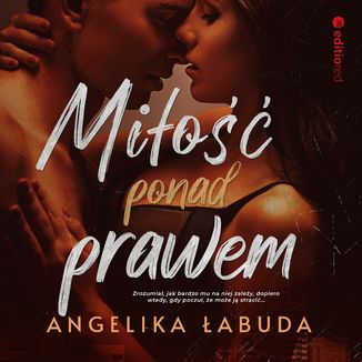 Miłość ponad prawem Angelika Łabuda - okładka audiobooka MP3