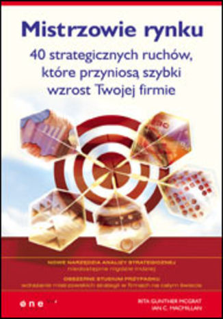 Mistrzowie rynku. 40 strategicznych ruchw, ktre przynios szybki wzrost Twojej firmie Rita Gunther McGrath, Ian C. Macmillan - okadka audiobooks CD