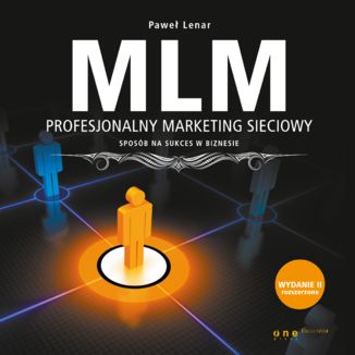 MLM. Profesjonalny marketing sieciowy - sposób na sukces w biznesie. Wydanie II rozszerzone Paweł Lenar - okładka audiobooka MP3