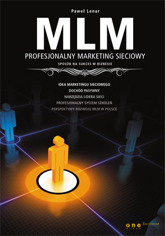 Okładka książki MLM. Profesjonalny marketing sieciowy - sposób na sukces w biznesie