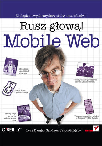 Mobile Web. Rusz gow! Lyza Danger Gardner, Jason Grigsby - okadka ebooka
