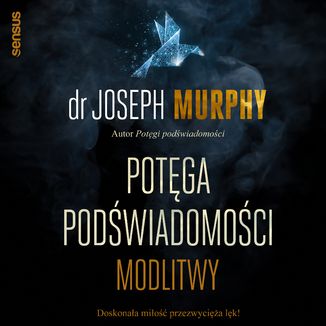 Potęga podświadomości. Modlitwy Joseph Murphy - okładka audiobooka MP3