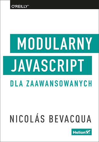Modularny JavaScript dla zaawansowanych Nicolas Bevacqua - okładka książki